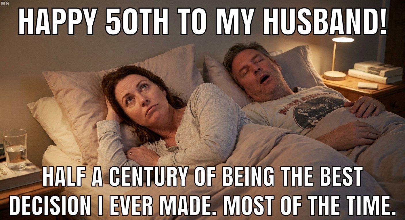 Best Decision I Ever Made, Most Of The Time Husband Meme