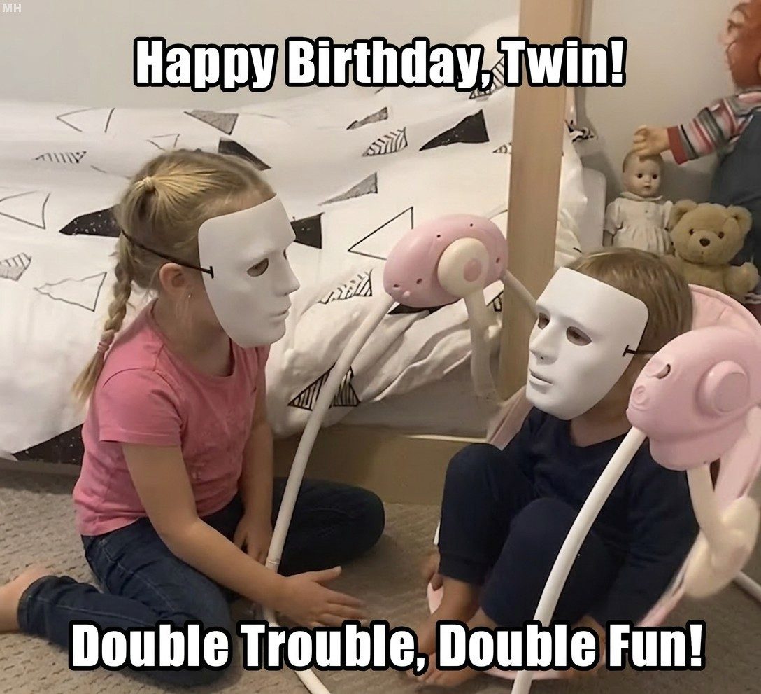 Double Trouble: The Twin Birthday Status Report