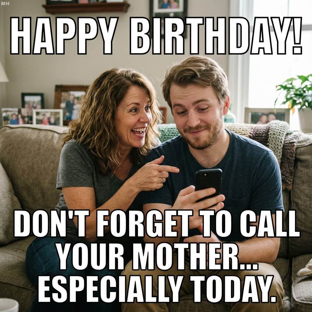 Call Your Mother Today Meme