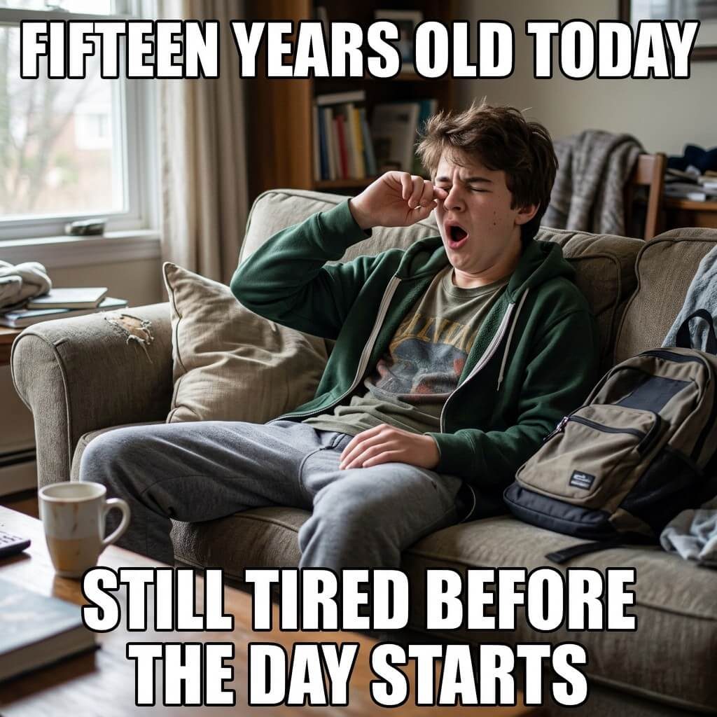 Tired Birthday Teen Meme