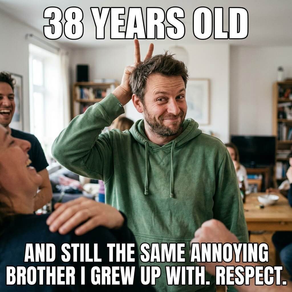 Same Annoying Brother Meme