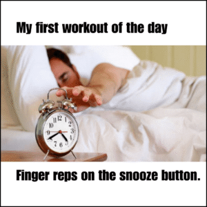 My first workout of the day