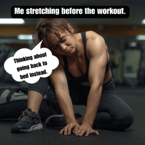 Me stretching before the workout.