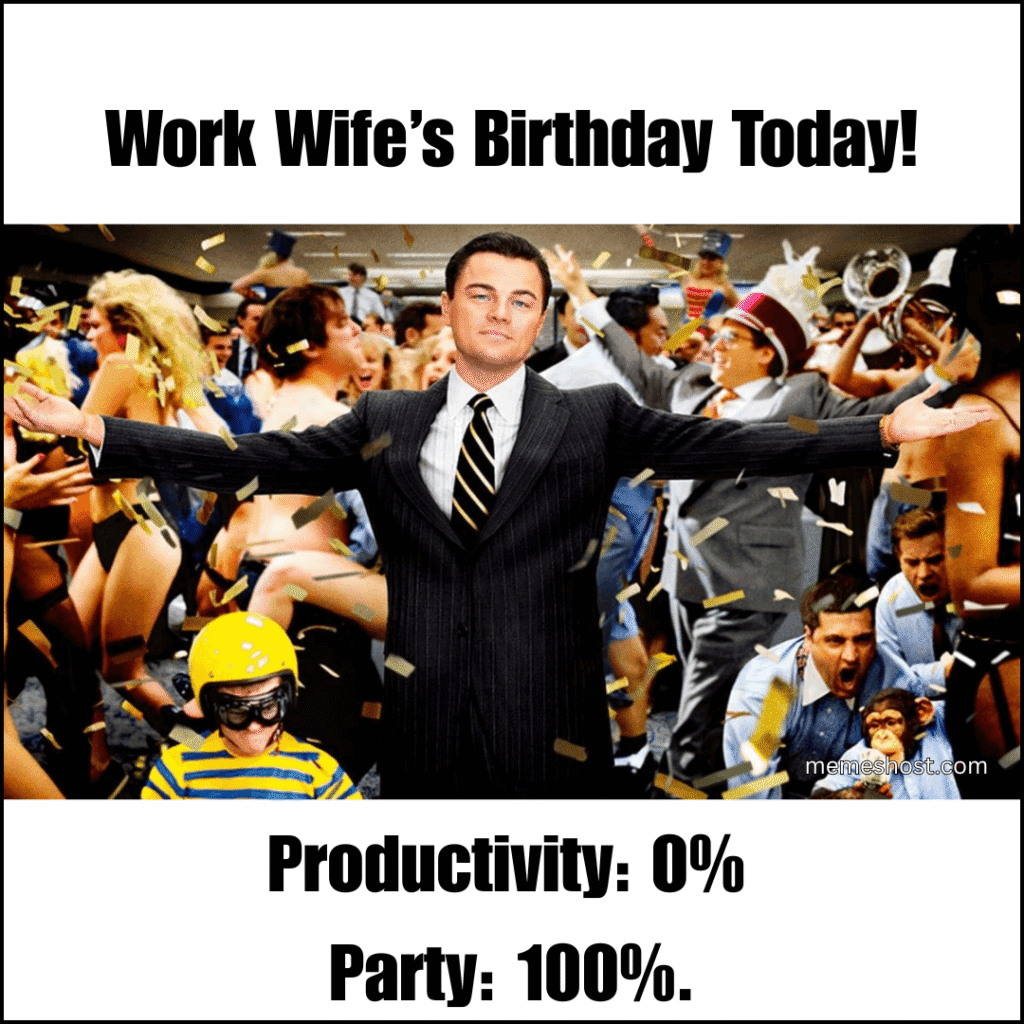 Work Wife’s Birthday Today