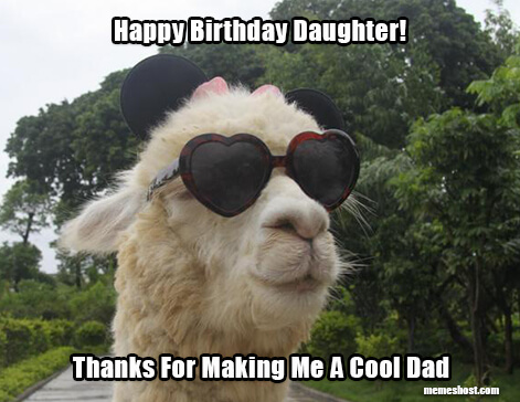 Happy Birthday, Daughter From Dad Meme