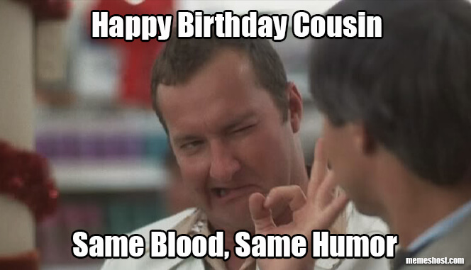 Happy Birthday Memes for cousin