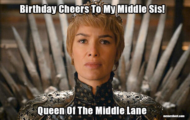 Happy Birthday Middle Sister Meme