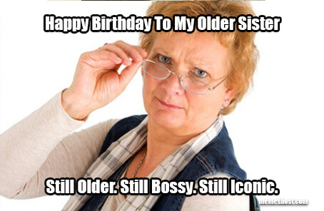 Happy Birthday Old Sister Meme 
