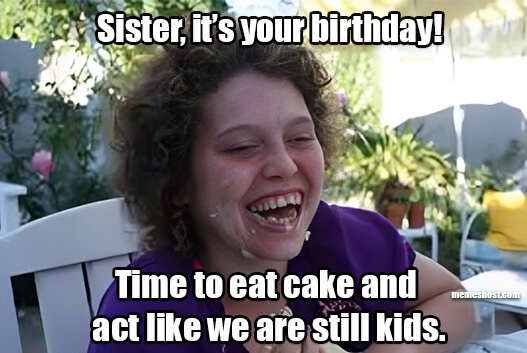 Happy Birthday Sister Meme