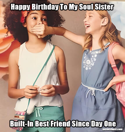 Happy Birthday Soul Sister Meme