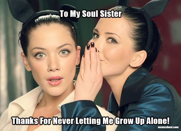 Happy Birthday Soul Sister Meme