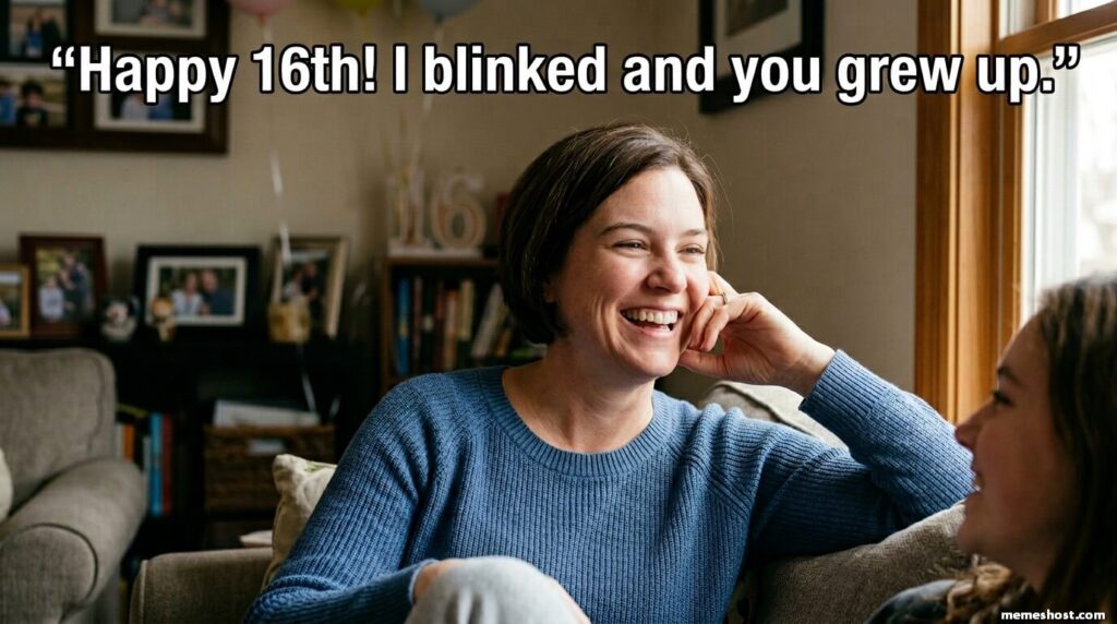 16th Birthday Meme from Mom
