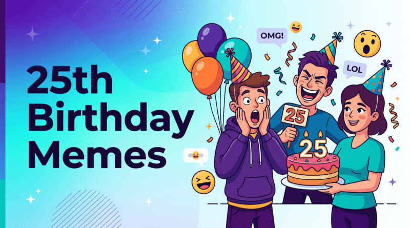 25th Birthday Meme
