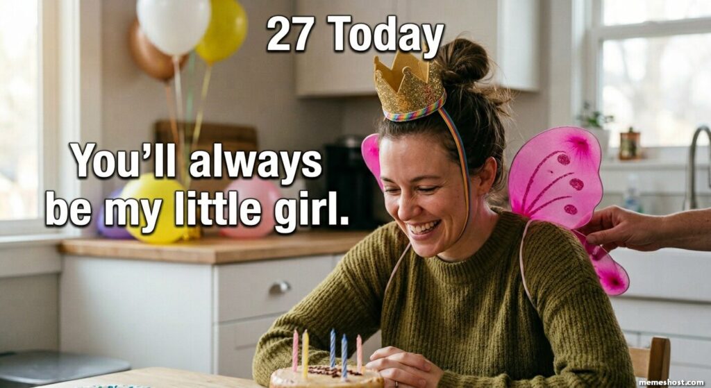 27th Birthday Meme for Daughter