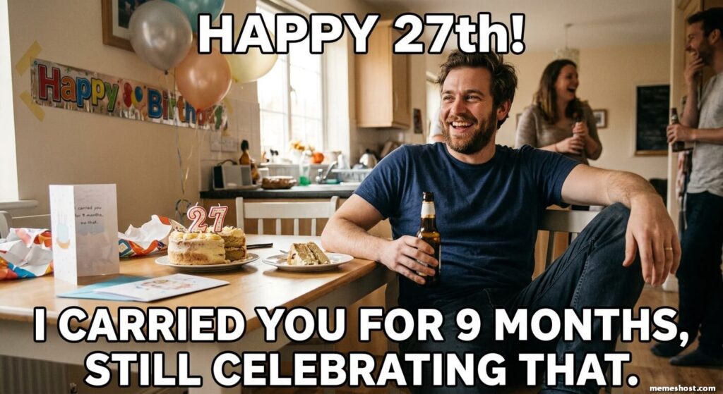 27th Birthday Meme from Mom