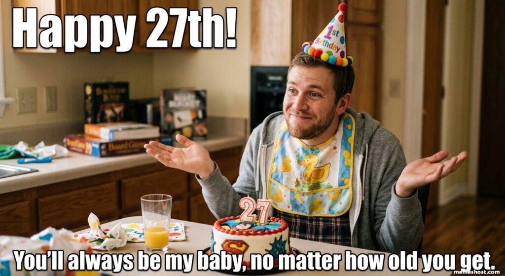 27th Birthday Meme from Mom