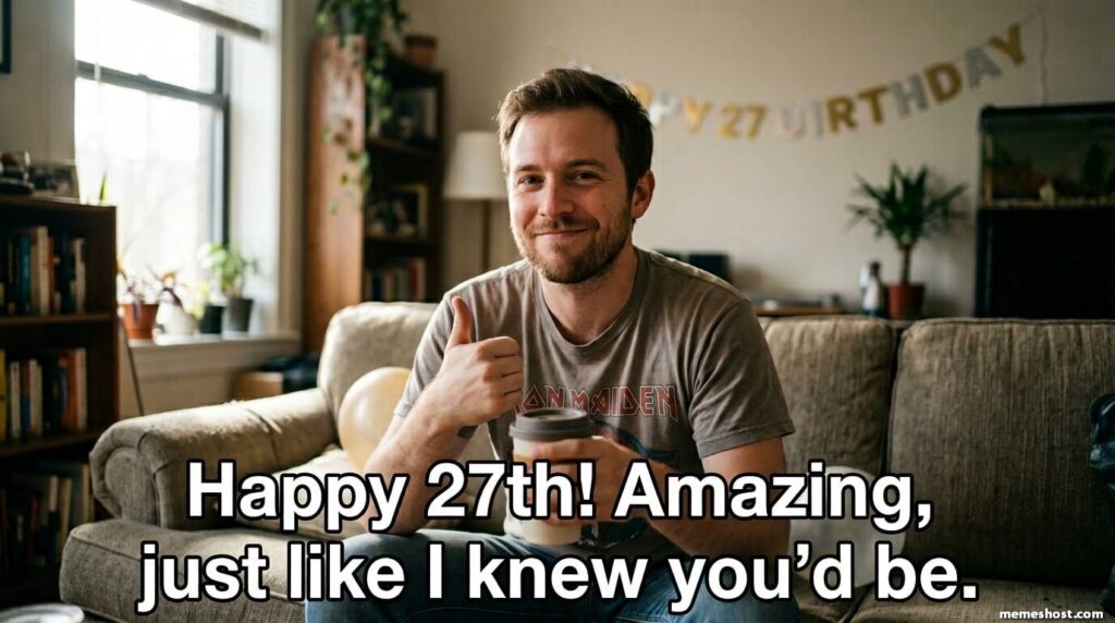 27th Birthday Meme from Mom