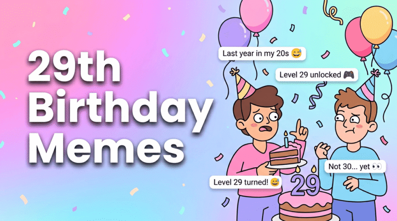 29th birthday meme