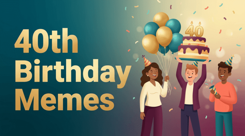 40th-birthday-meme