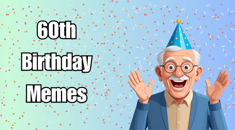 60th birthday meme