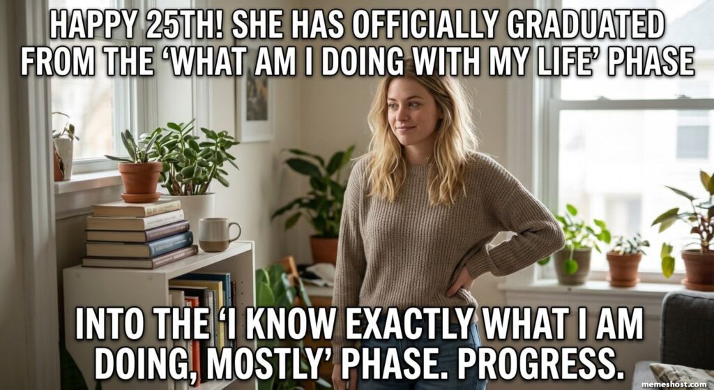 Funny 25th Birthday Memes for Her