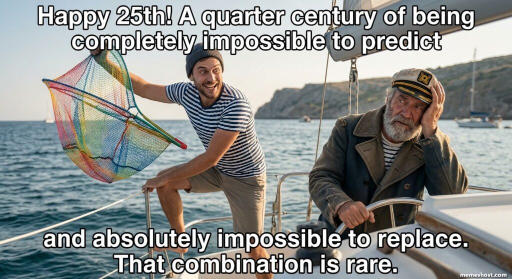 Funny 25th Birthday Memes for Him