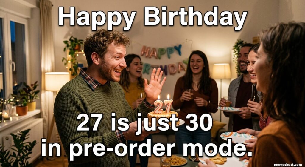 Funny 27th Birthday Meme