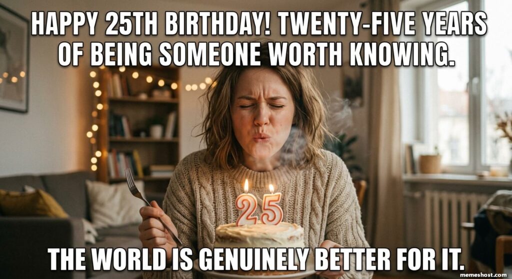 Happy 25th Birthday Meme
