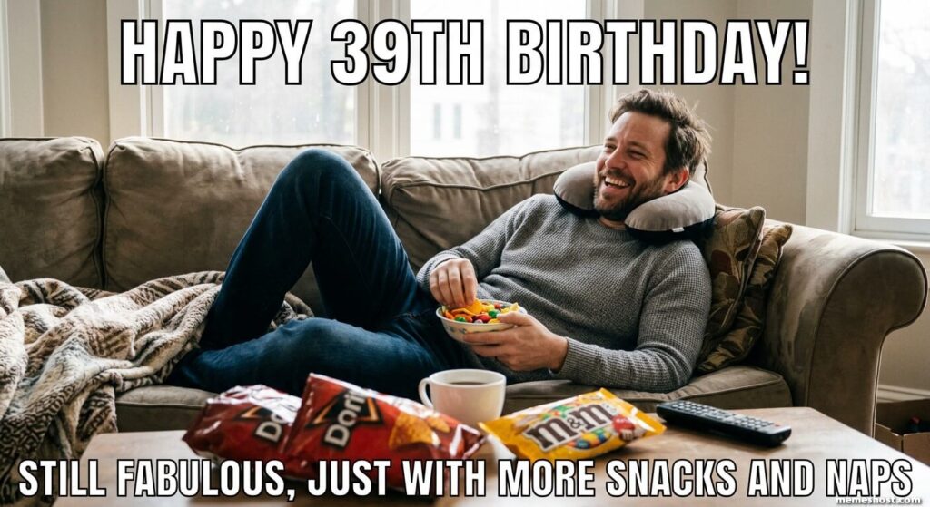 Happy 39th Birthday Meme